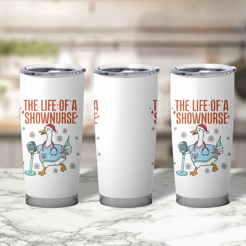 Funny Goose Nurse Christmas Tumbler Cup The Life Of A Shownurrse - Wonder Print Shop