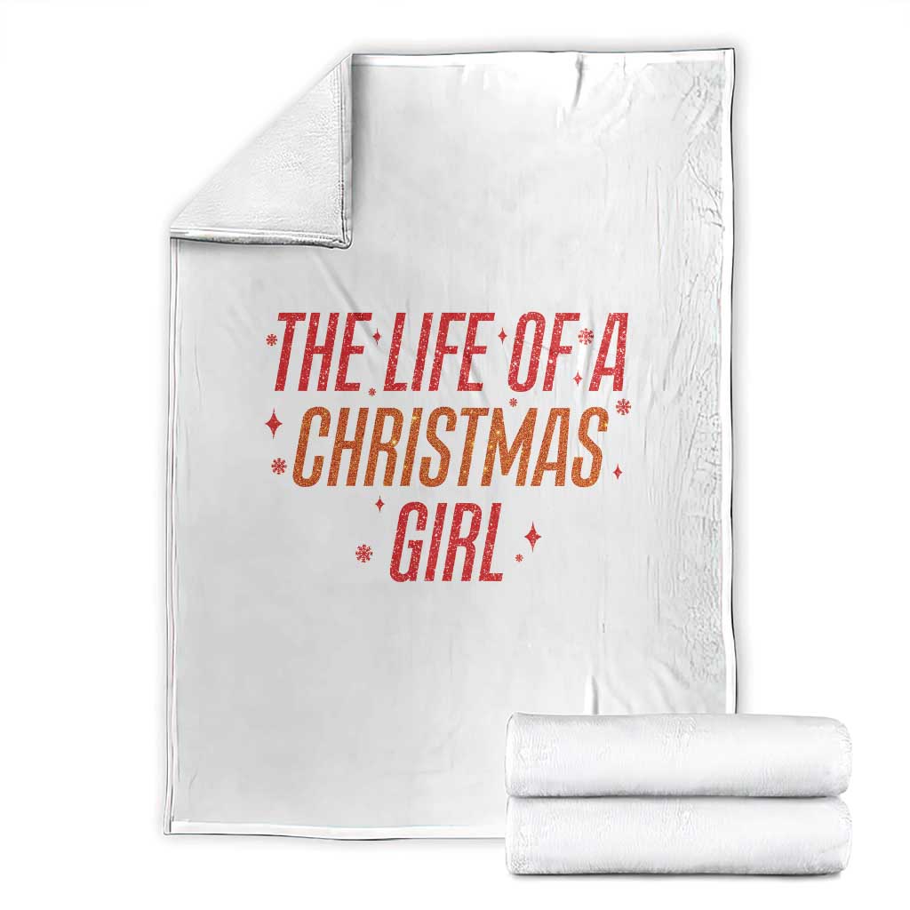 The Life Of A Christmas Girl Throw Blanket - Wonder Print Shop
