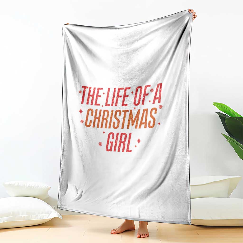 The Life Of A Christmas Girl Throw Blanket - Wonder Print Shop
