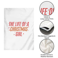 The Life Of A Christmas Girl Garden Flag - Wonder Print Shop