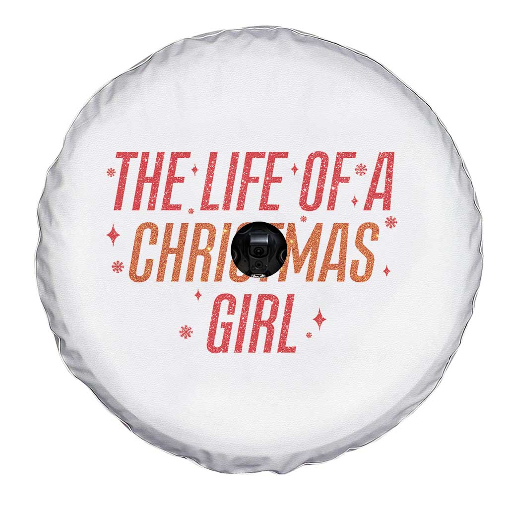 The Life Of A Christmas Girl Spare Tire Cover - Wonder Print Shop
