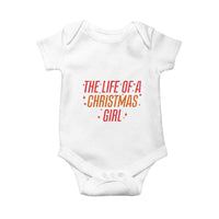 The Life Of A Christmas Girl Baby Onesie - Wonder Print Shop