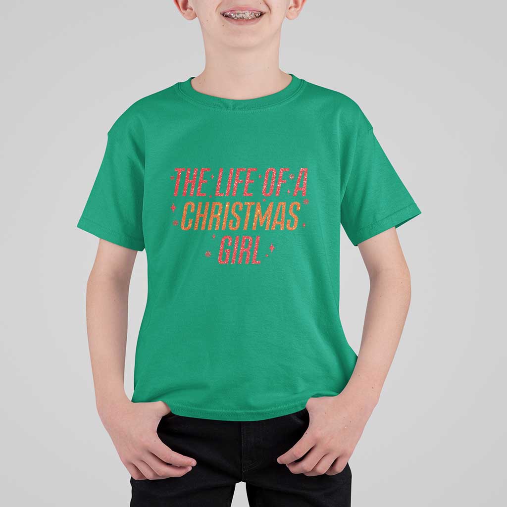 The Life Of A Christmas Girl T Shirt For Kid - Wonder Print Shop