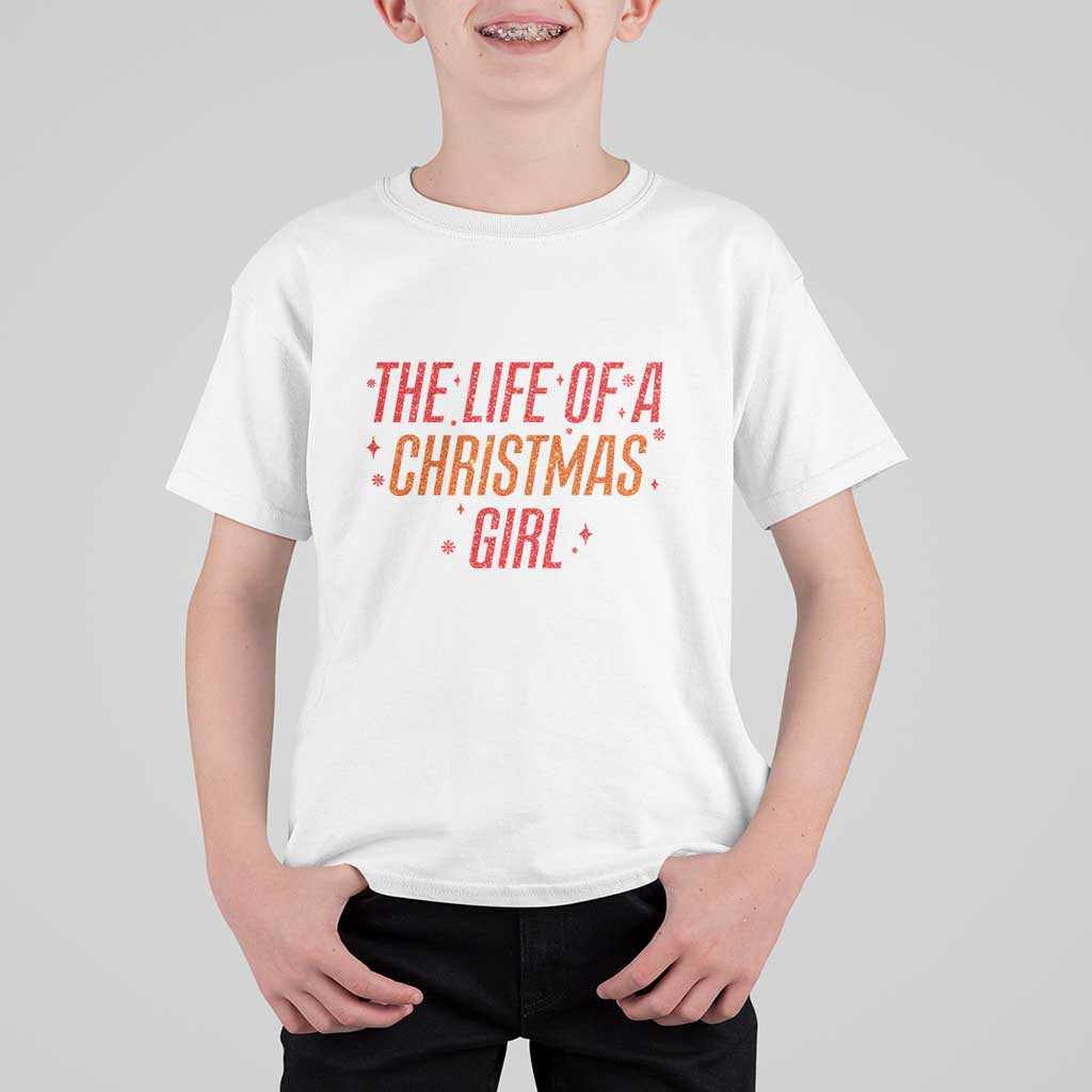 The Life Of A Christmas Girl T Shirt For Kid - Wonder Print Shop