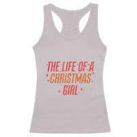 The Life Of A Christmas Girl Racerback Tank Top - Wonder Print Shop