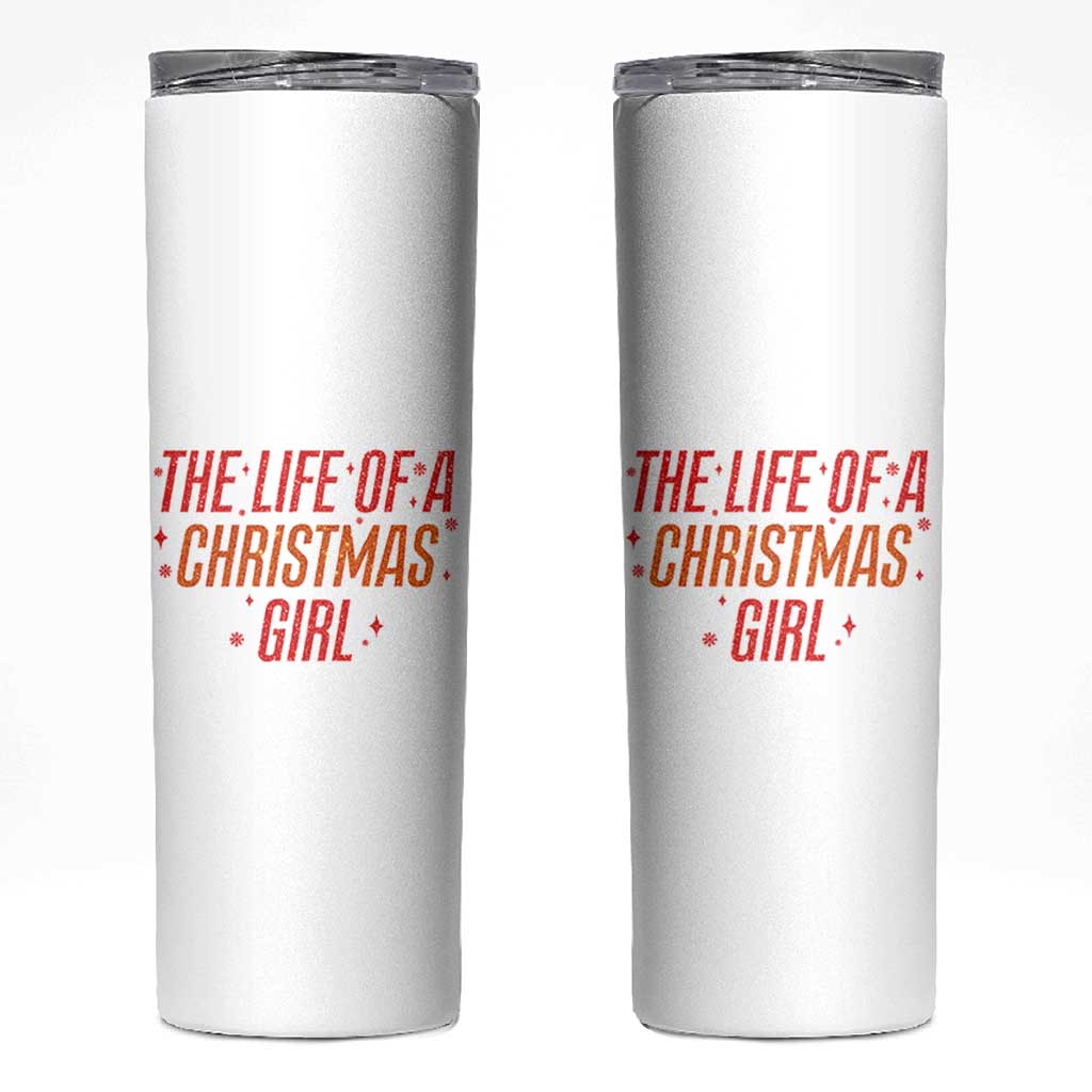 The Life Of A Christmas Girl Skinny Tumbler - Wonder Print Shop