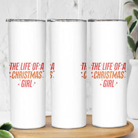 The Life Of A Christmas Girl Skinny Tumbler - Wonder Print Shop