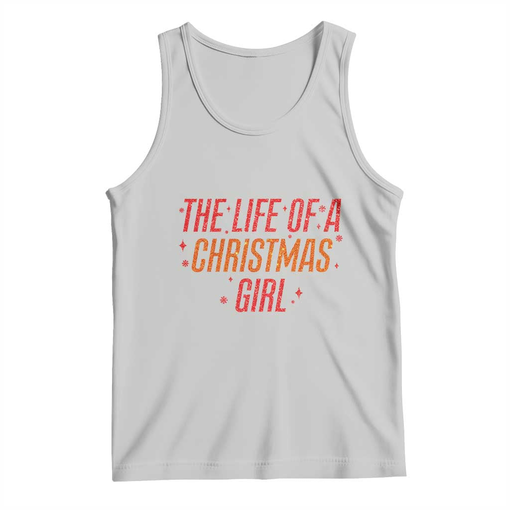 The Life Of A Christmas Girl Tank Top - Wonder Print Shop