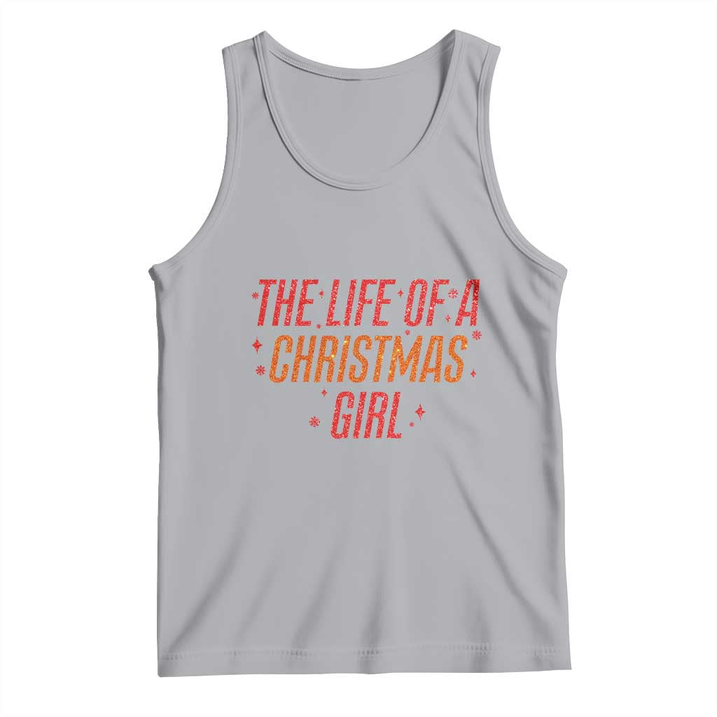 The Life Of A Christmas Girl Tank Top - Wonder Print Shop