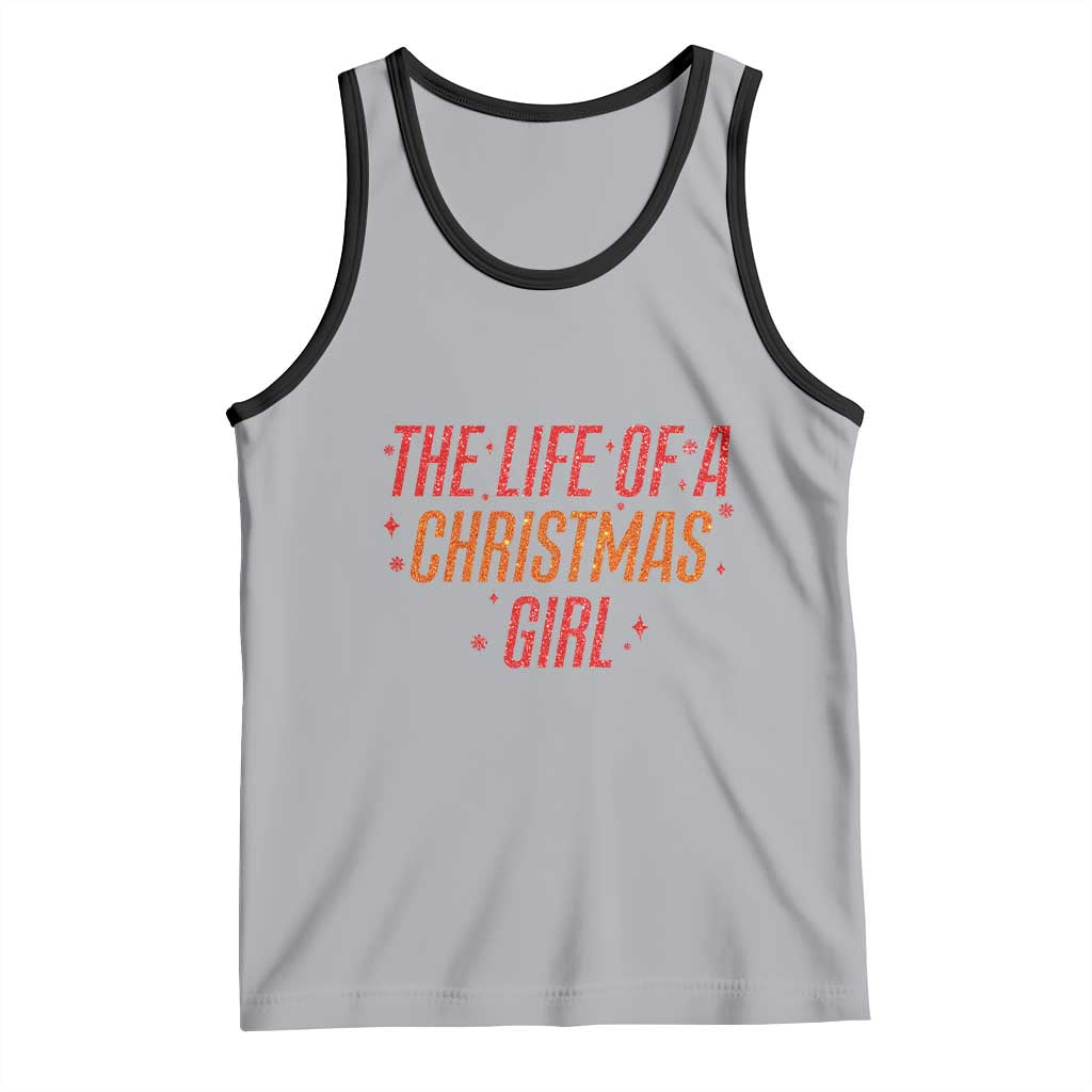 The Life Of A Christmas Girl Tank Top - Wonder Print Shop
