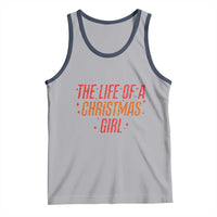 The Life Of A Christmas Girl Tank Top - Wonder Print Shop
