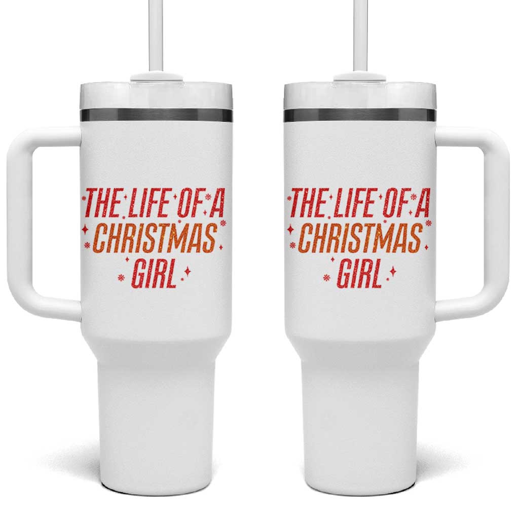 The Life Of A Christmas Girl Tumbler With Handle - Wonder Print Shop