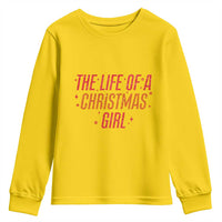 The Life Of A Christmas Girl Youth Sweatshirt - Wonder Print Shop