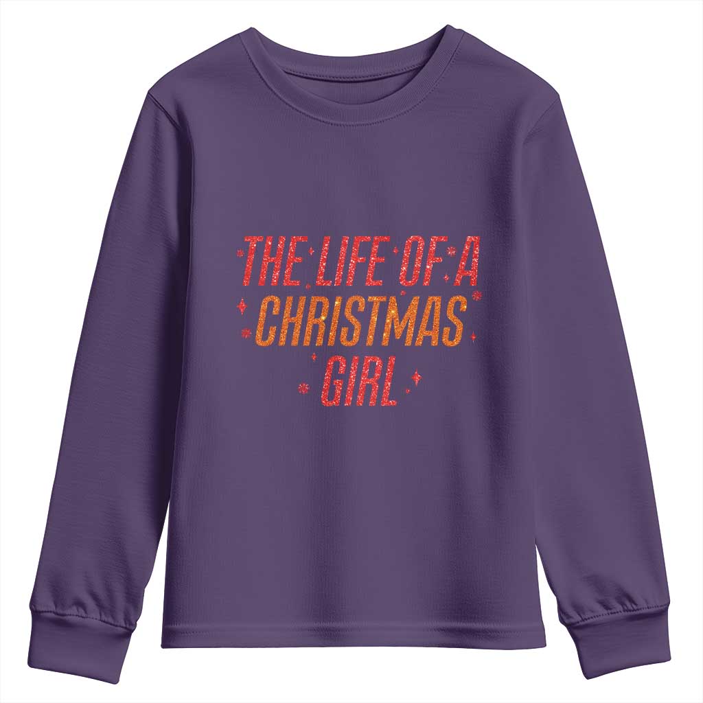 The Life Of A Christmas Girl Youth Sweatshirt - Wonder Print Shop