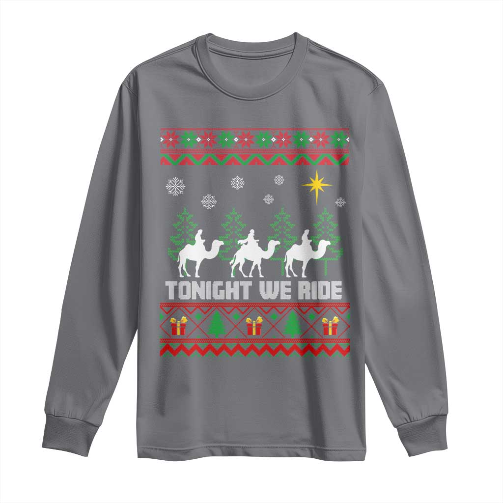 Tonight We Ride Long Sleeve Shirt Three Wise Men Nativity Scene Christmas - Wonder Print Shop