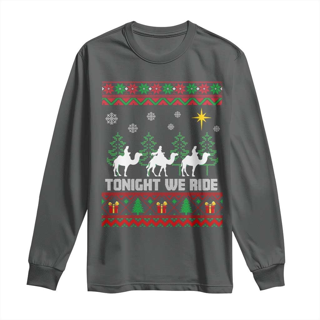 Tonight We Ride Long Sleeve Shirt Three Wise Men Nativity Scene Christmas - Wonder Print Shop