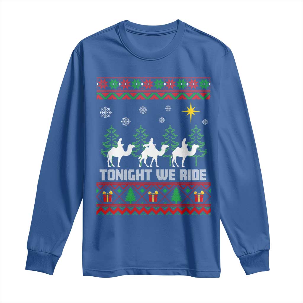 Tonight We Ride Long Sleeve Shirt Three Wise Men Nativity Scene Christmas - Wonder Print Shop