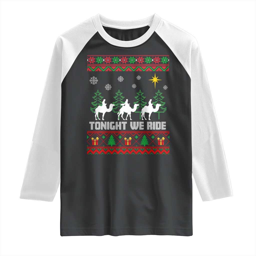 Tonight We Ride Raglan Shirt Three Wise Men Nativity Scene Christmas - Wonder Print Shop