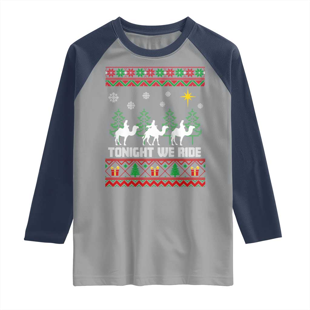 Tonight We Ride Raglan Shirt Three Wise Men Nativity Scene Christmas - Wonder Print Shop