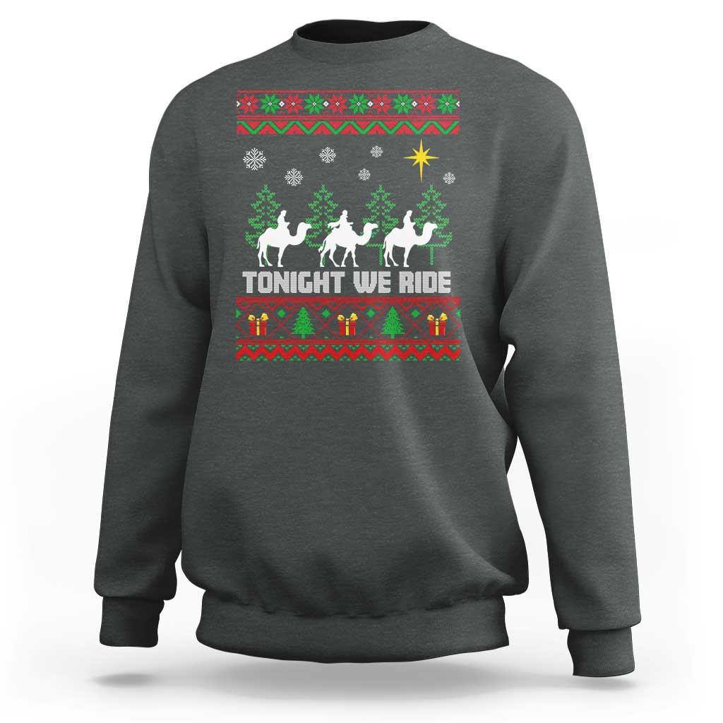 Tonight We Ride Sweatshirt Three Wise Men Nativity Scene Christmas - Wonder Print Shop