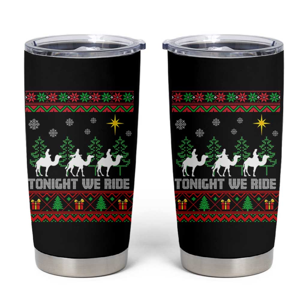 Tonight We Ride Tumbler Cup Three Wise Men Nativity Scene Christmas - Wonder Print Shop