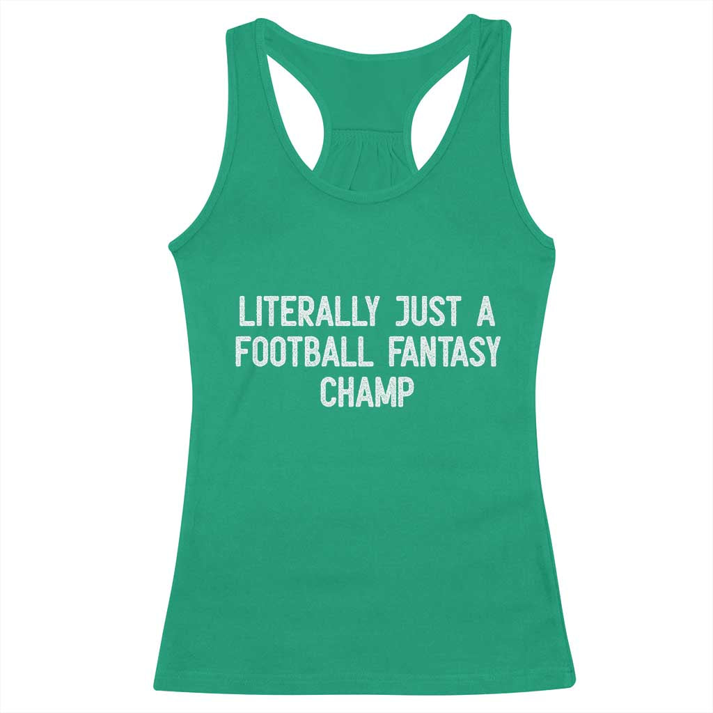 Literally Just A Football Fantasy Champ Racerback Tank Top Funny Football Season - Wonder Print Shop