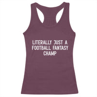 Literally Just A Football Fantasy Champ Racerback Tank Top Funny Football Season - Wonder Print Shop