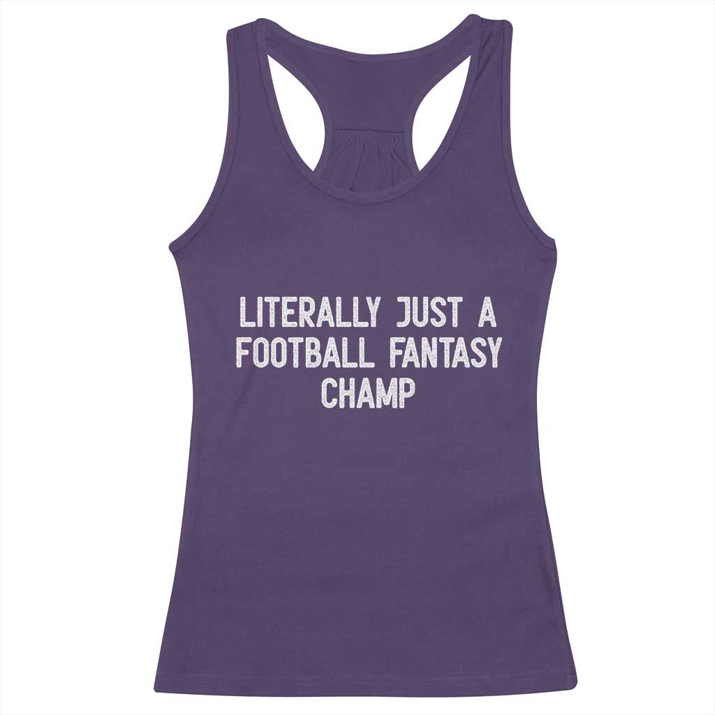 Literally Just A Football Fantasy Champ Racerback Tank Top Funny Football Season - Wonder Print Shop