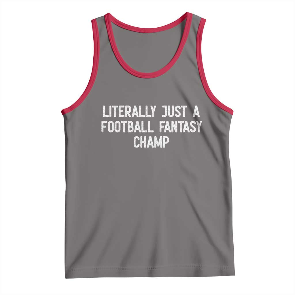 Literally Just A Football Fantasy Champ Tank Top Funny Football Season - Wonder Print Shop