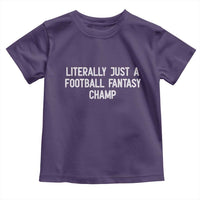 Literally Just A Football Fantasy Champ Toddler T Shirt Funny Football Season - Wonder Print Shop