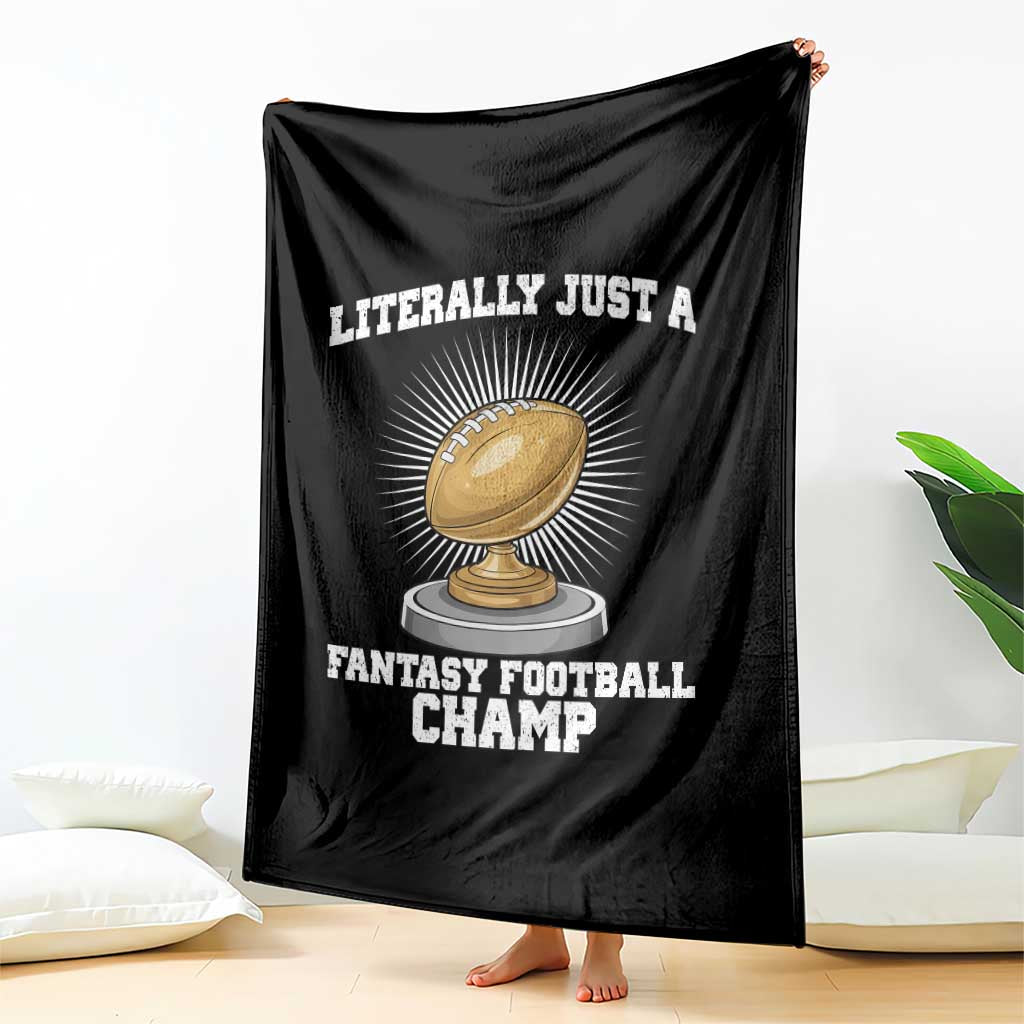 Funny Champ Champion Throw Blanket Literally Just A Fantasy Football Champ - Wonder Print Shop