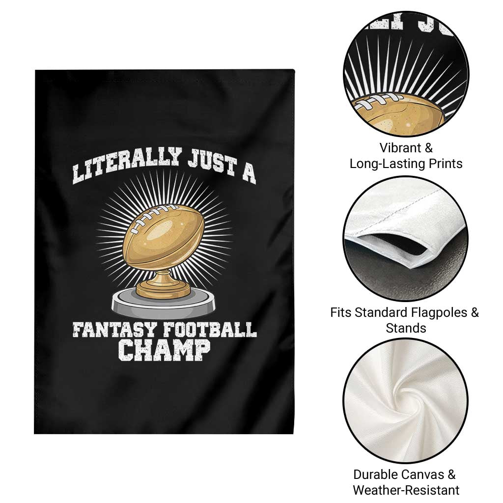 Funny Champ Champion Garden Flag Literally Just A Fantasy Football Champ - Wonder Print Shop
