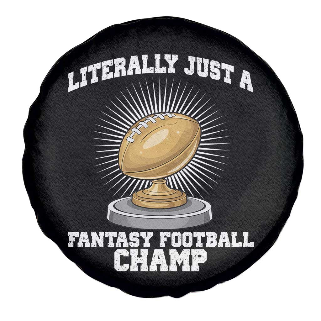 Funny Champ Champion Spare Tire Cover Literally Just A Fantasy Football Champ - Wonder Print Shop