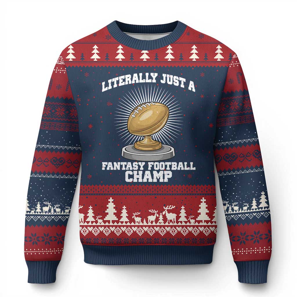 Funny Champ Champion Ugly Christmas Sweater Literally Just A Fantasy Football Champ - Wonder Print Shop