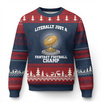 Funny Champ Champion Ugly Christmas Sweater Literally Just A Fantasy Football Champ - Wonder Print Shop