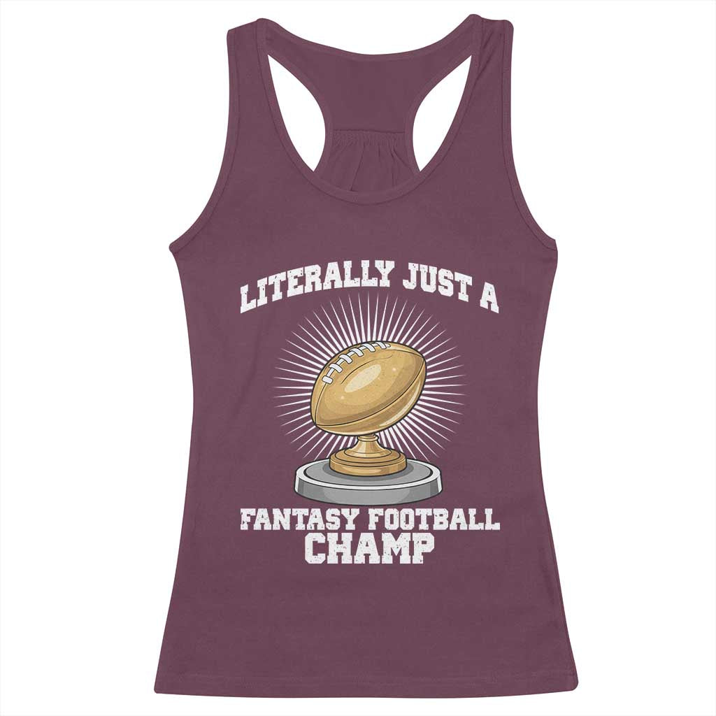 Funny Champ Champion Racerback Tank Top Literally Just A Fantasy Football Champ - Wonder Print Shop