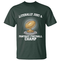 Funny Champ Champion T Shirt Literally Just A Fantasy Football Champ - Wonder Print Shop
