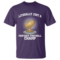 Funny Champ Champion T Shirt Literally Just A Fantasy Football Champ - Wonder Print Shop