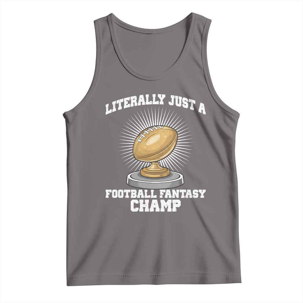Funny Champ Champion Tank Top Literally Just A Fantasy Football Champ - Wonder Print Shop