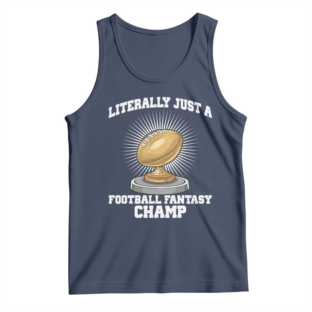 Funny Champ Champion Tank Top Literally Just A Fantasy Football Champ - Wonder Print Shop