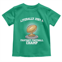 Funny Champ Champion Toddler T Shirt Literally Just A Fantasy Football Champ - Wonder Print Shop