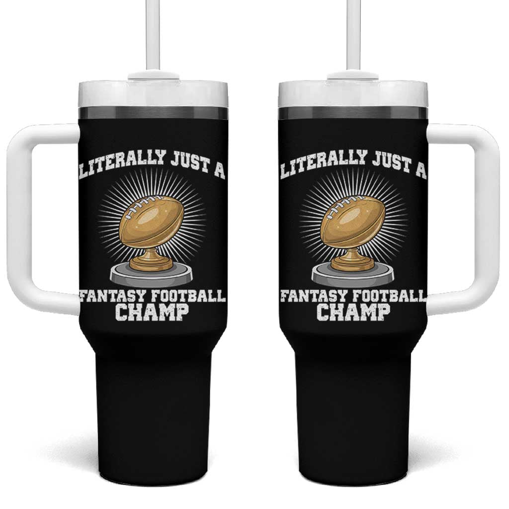 Funny Champ Champion Tumbler With Handle Literally Just A Fantasy Football Champ - Wonder Print Shop