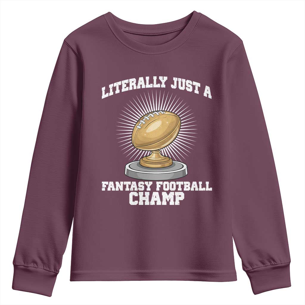 Funny Champ Champion Youth Sweatshirt Literally Just A Fantasy Football Champ - Wonder Print Shop