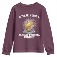 Funny Champ Champion Youth Sweatshirt Literally Just A Fantasy Football Champ - Wonder Print Shop