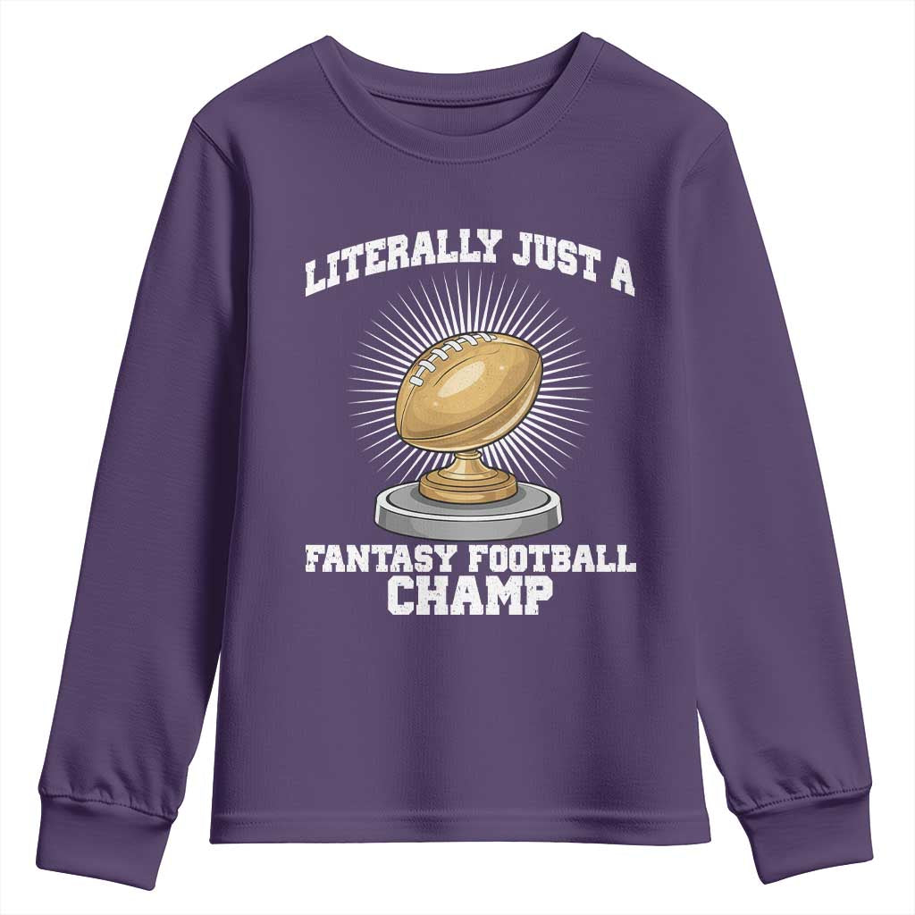 Funny Champ Champion Youth Sweatshirt Literally Just A Fantasy Football Champ - Wonder Print Shop