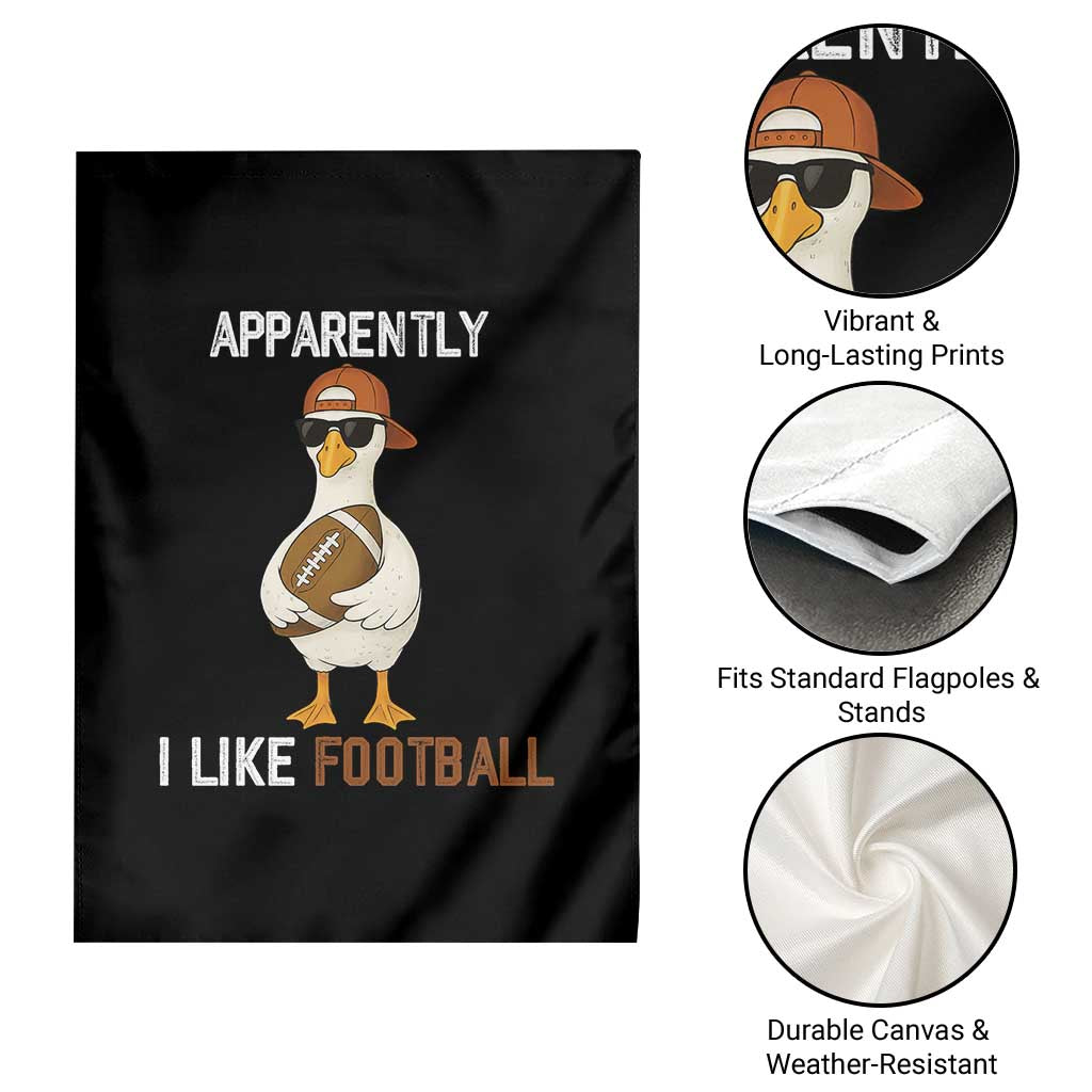 Funny Goose Football Garden Flag Apparently I Like Football - Wonder Print Shop