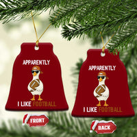 Funny Goose Football Ceramic Ornament Apparently I Like Football - Wonder Print Shop