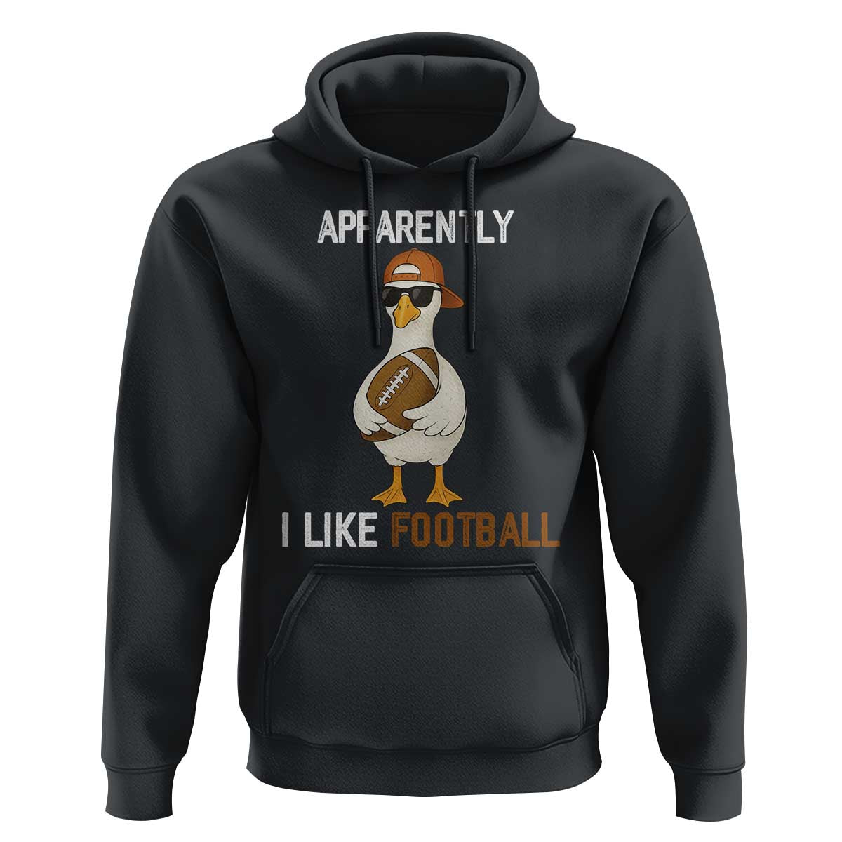 Funny Goose Football Hoodie Apparently I Like Football - Wonder Print Shop