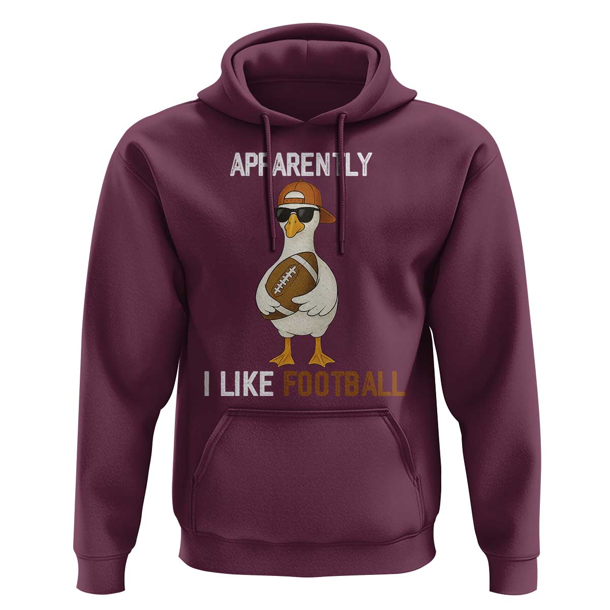 Funny Goose Football Hoodie Apparently I Like Football - Wonder Print Shop