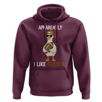 Funny Goose Football Hoodie Apparently I Like Football - Wonder Print Shop